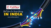 Top Electrical Cable Manufacturer in Delhi – Foliflex Cables